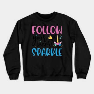 follow your inner sparkle Crewneck Sweatshirt